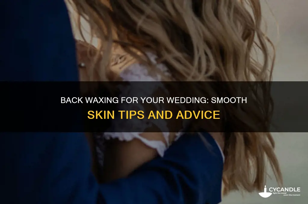 can i get my back waxed wedding
