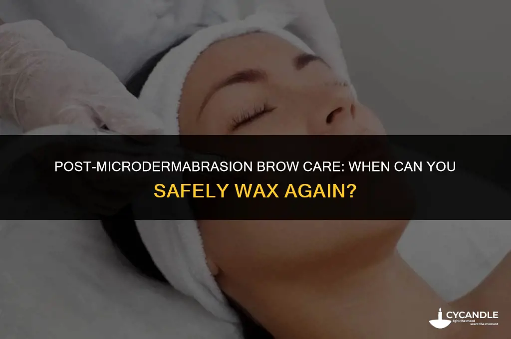can i get my eyebrows waxed after microdermabrasion