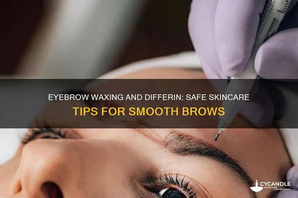can i get my eyebrows waxed while using differin