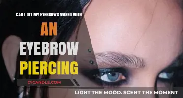 Eyebrow Piercing and Waxing: What You Need to Know