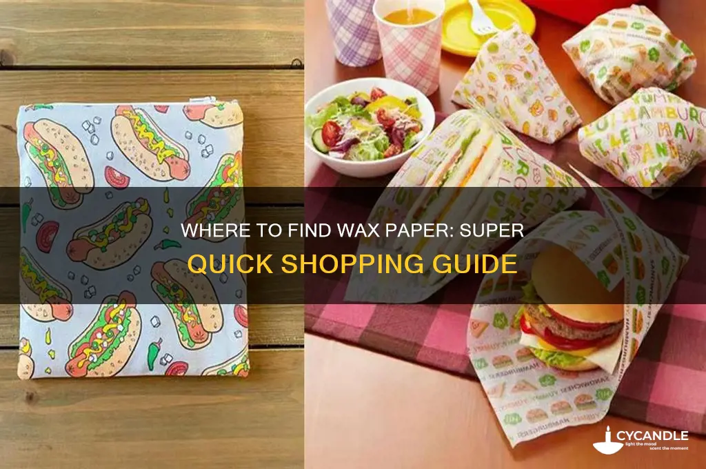 can i get wax paper at super quick