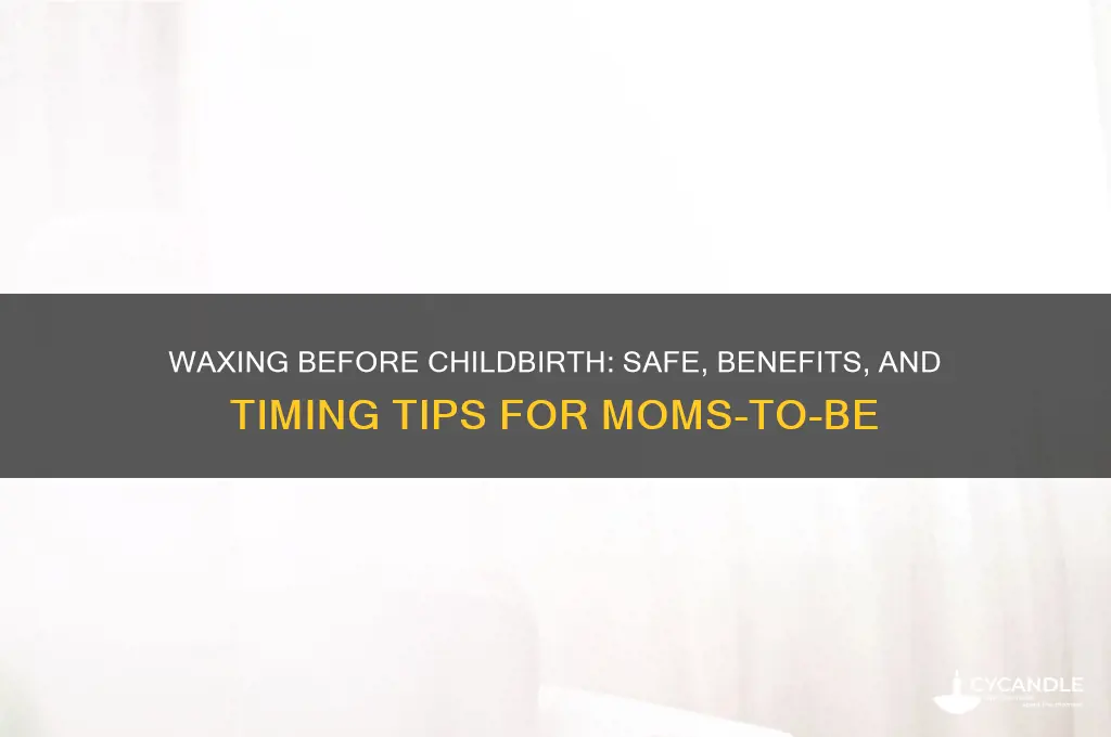 can i get waxed before giving birth