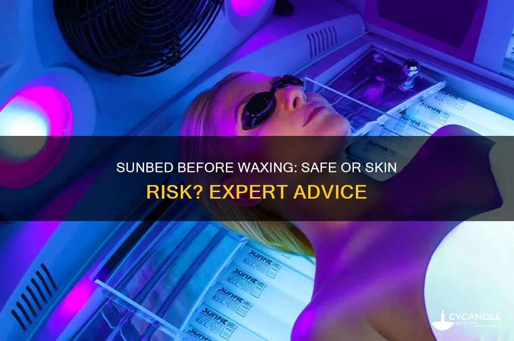 can i go for a sunbed before a wax