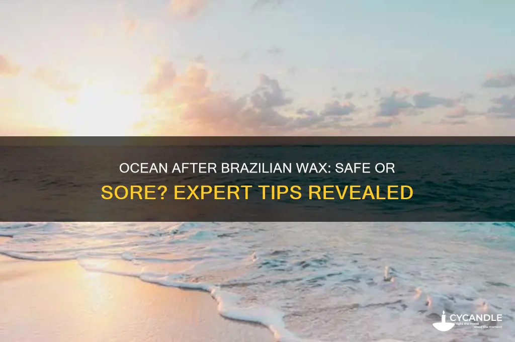 can i go in the ocean after a brazilian wax