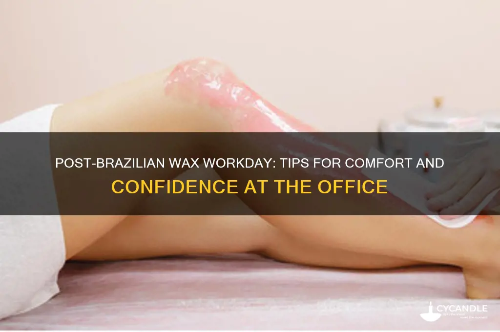 can i go to work after a brazilian wax