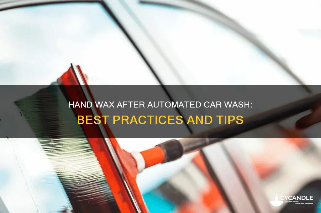 can i hand wax arter an automated car wash