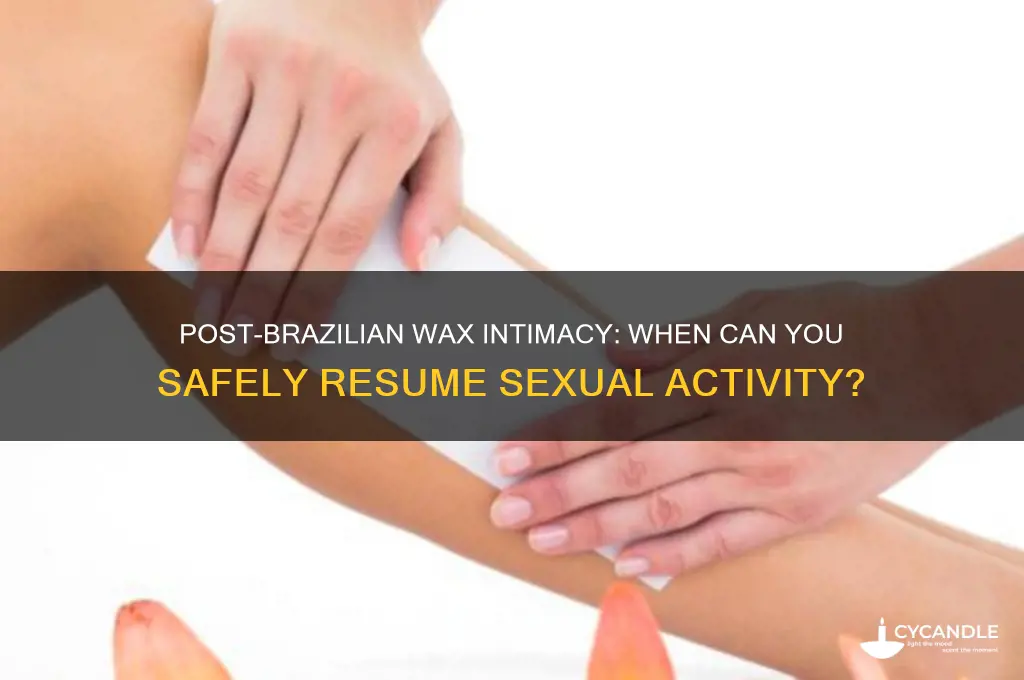 can i have aex after brazilian wax