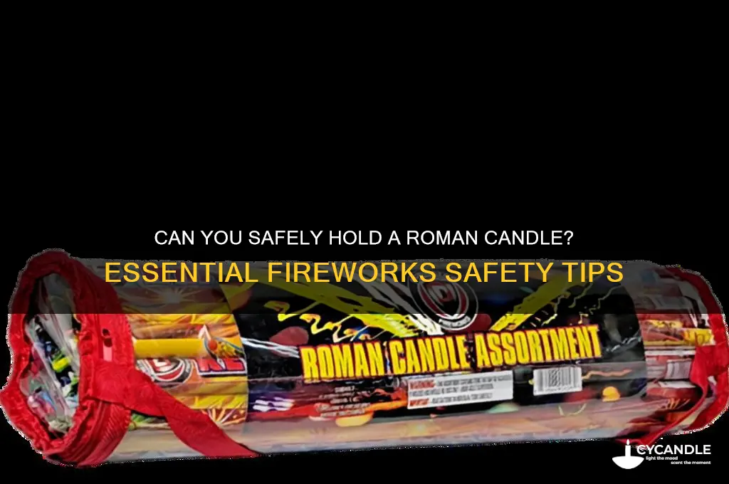 can i hold a roman candle