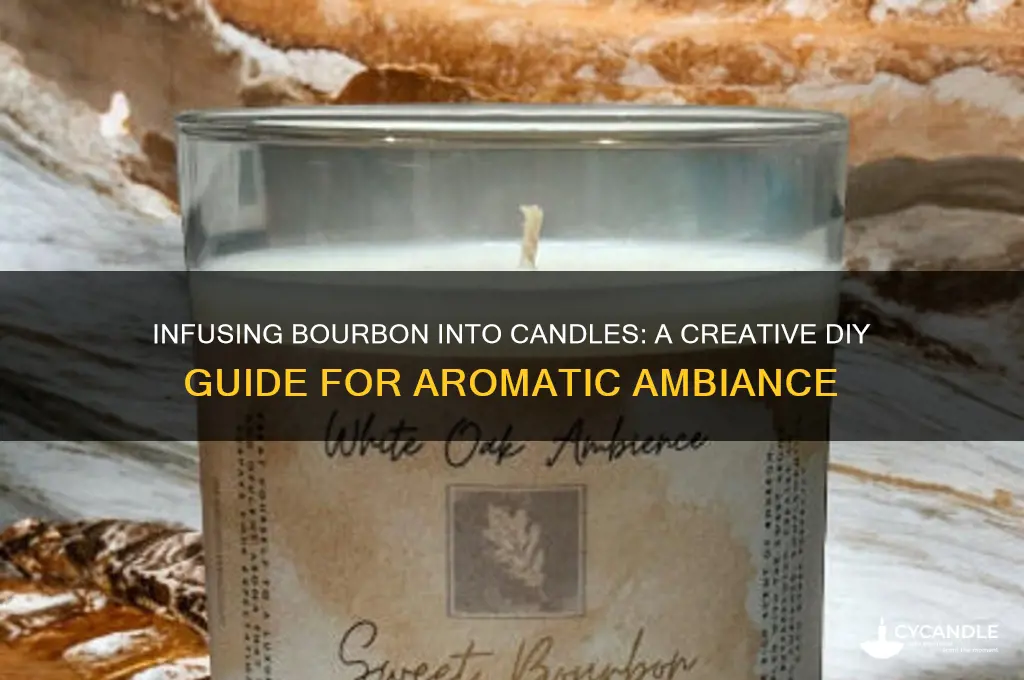 can i infuse bourbon into candles