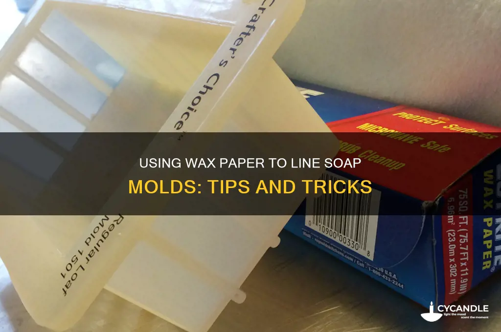 can i ise wax paper to line soap molds