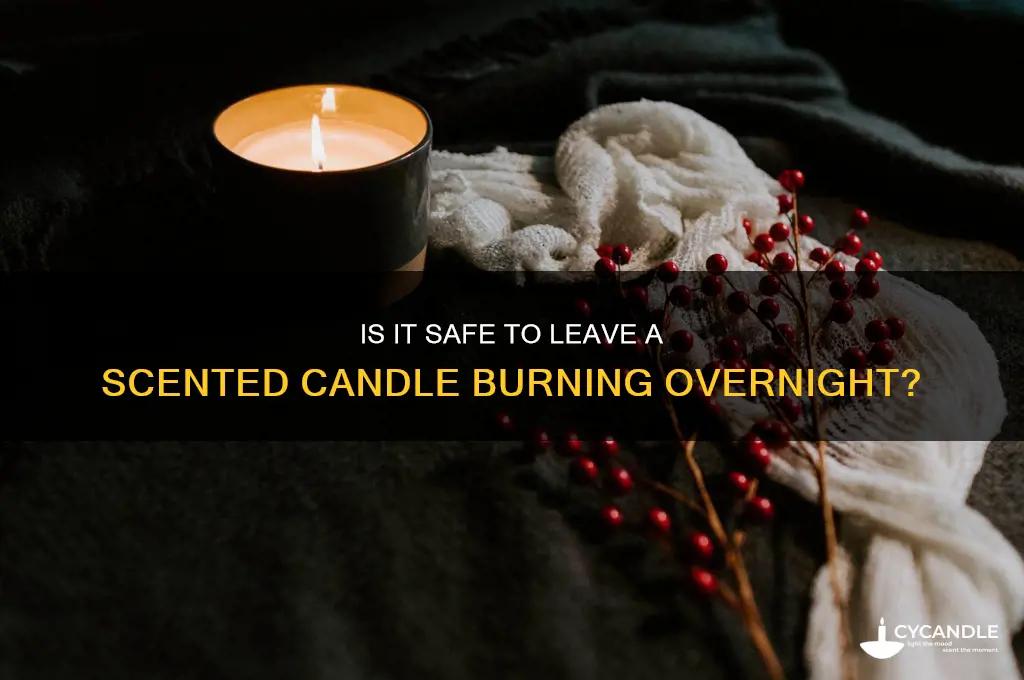 can i leave scented candle overnight