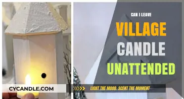 Is It Safe to Leave Village Candles Unattended? Tips and Risks
