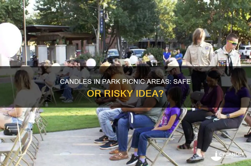 can i light a candle in park picnic area