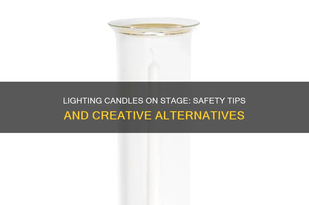 can i light a candle on stage