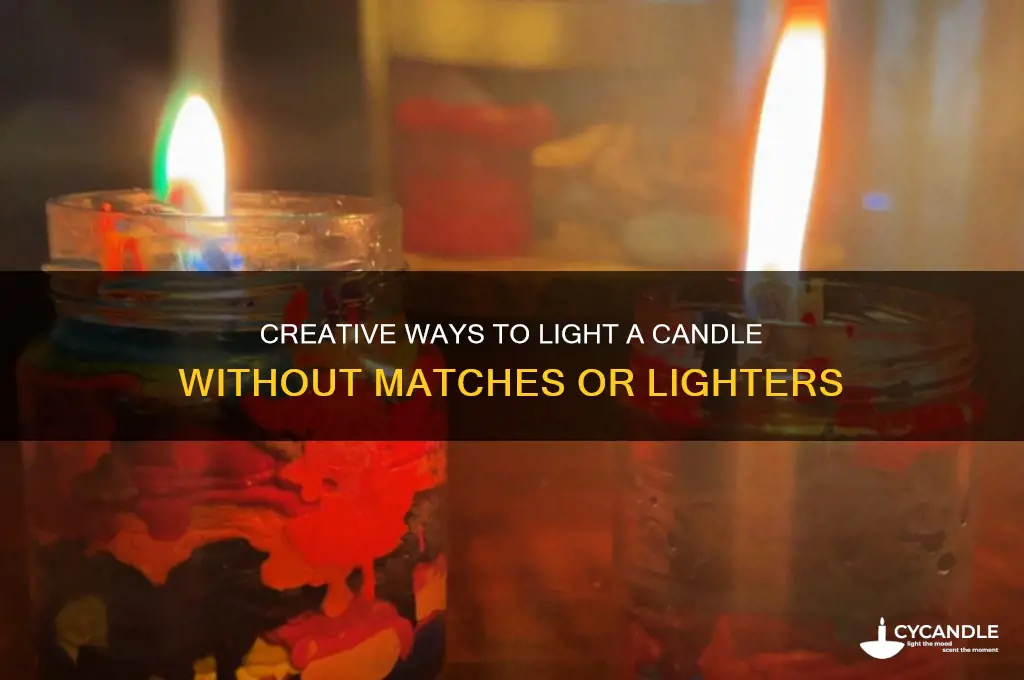 can i light a candle without matches