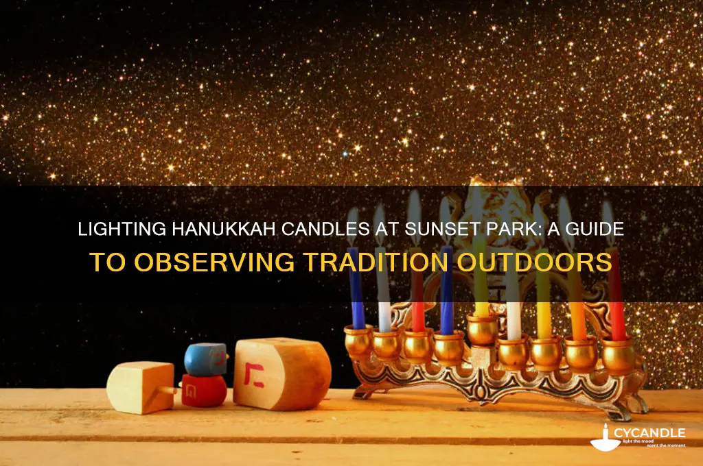 can i light hanukkah candles at sunset park