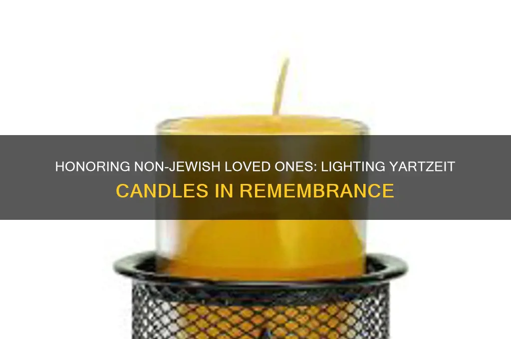 can i light yartzeit candles for non-jews