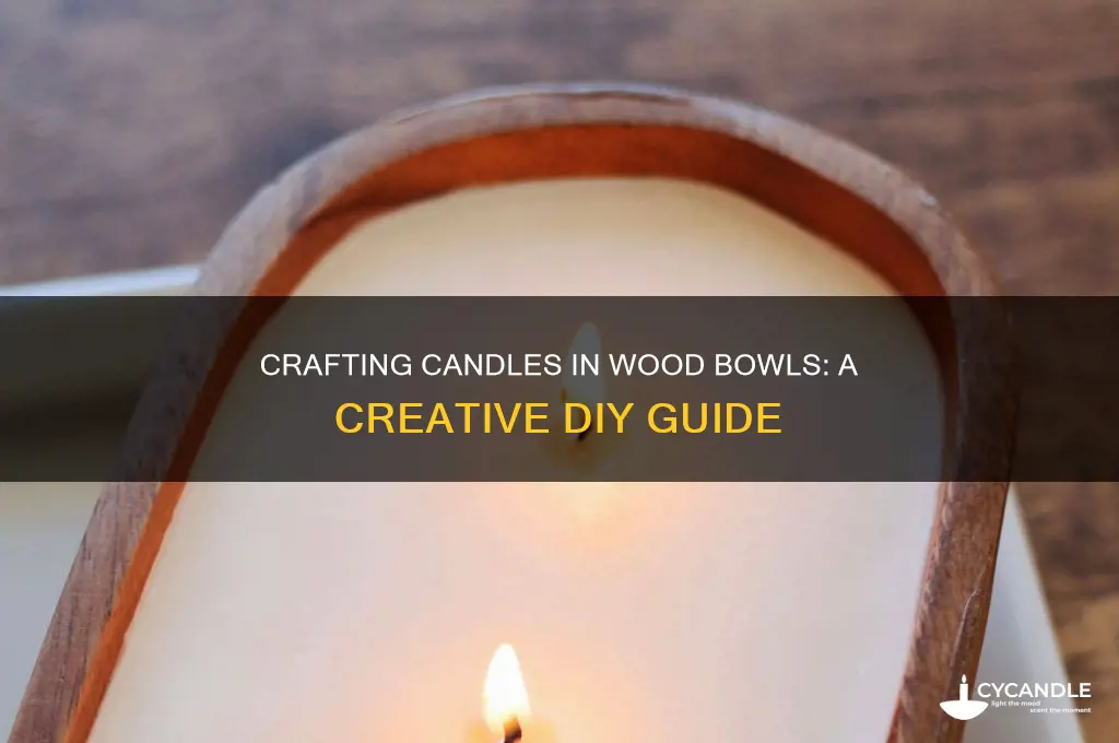 can i make a candle in a wood bowl