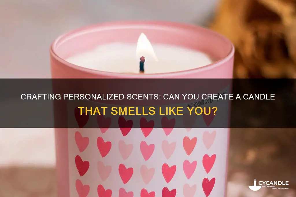 can i make a candle that smells like me