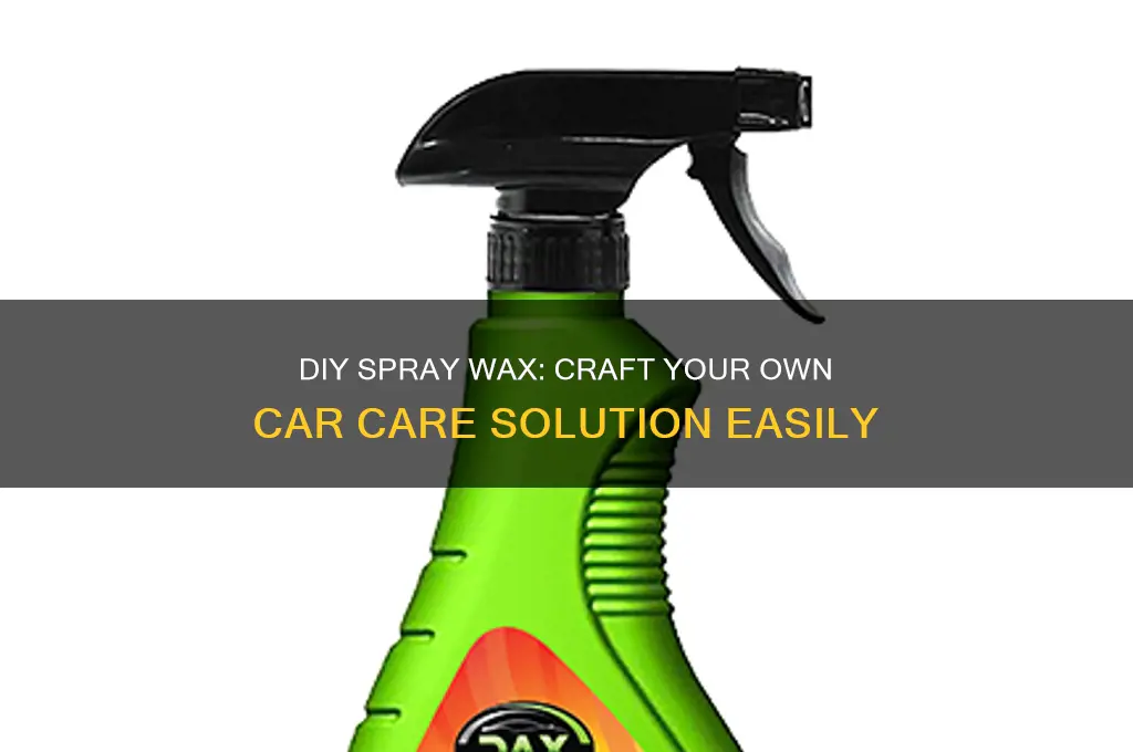 can i make my own spray wax