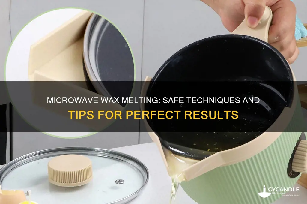 can i melt wax in a microwave