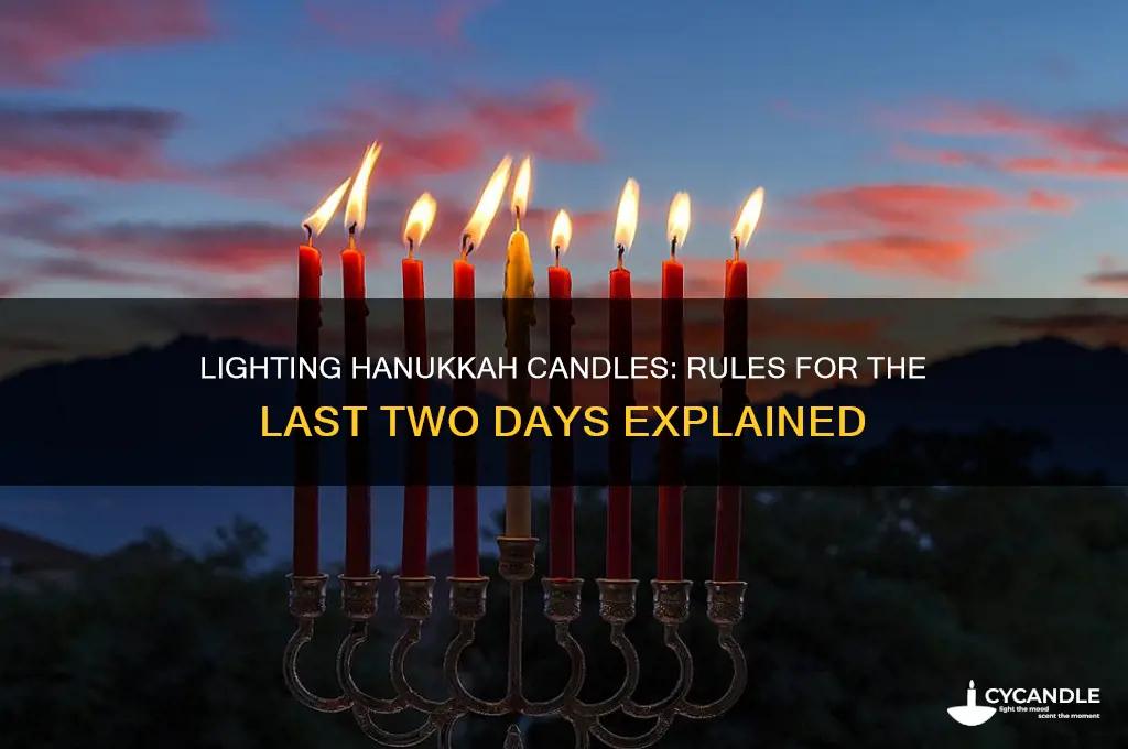 can i only light hanukkah candles the last two days