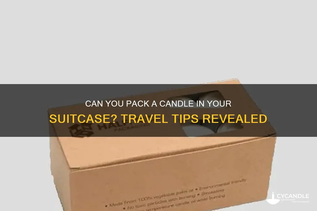 can i pack a candle in my suitcase