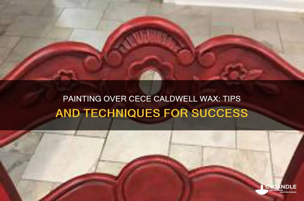 can i paint over cece caldwell wax