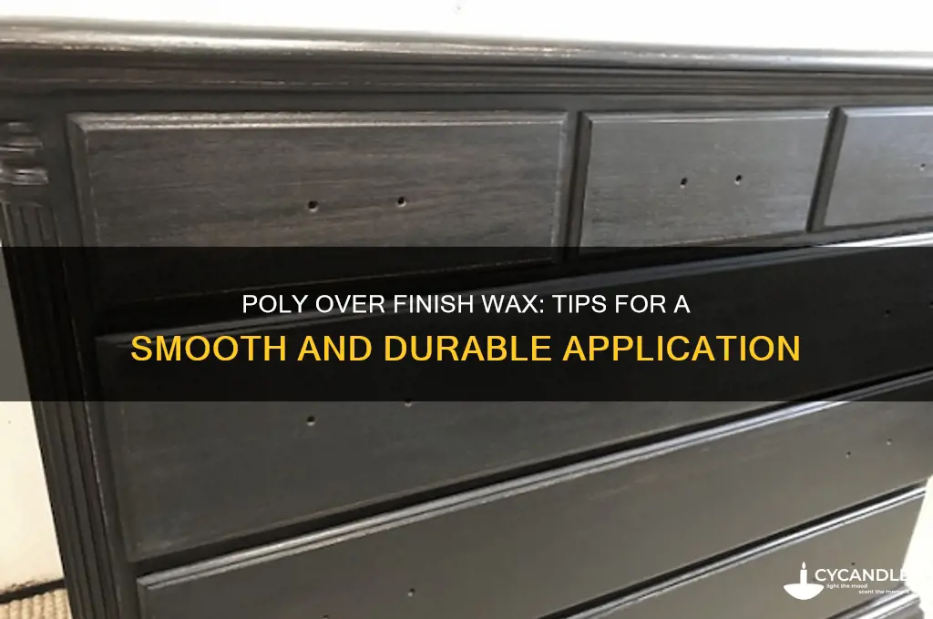 can i poly over finish wax