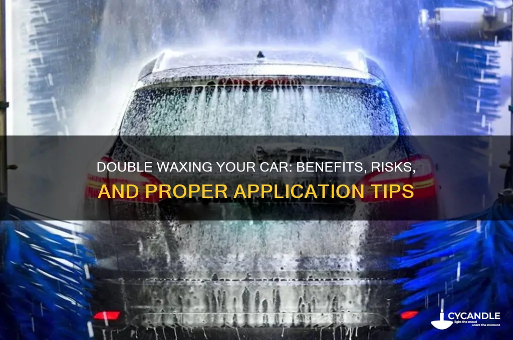 can i put 2 coats of wax on my car