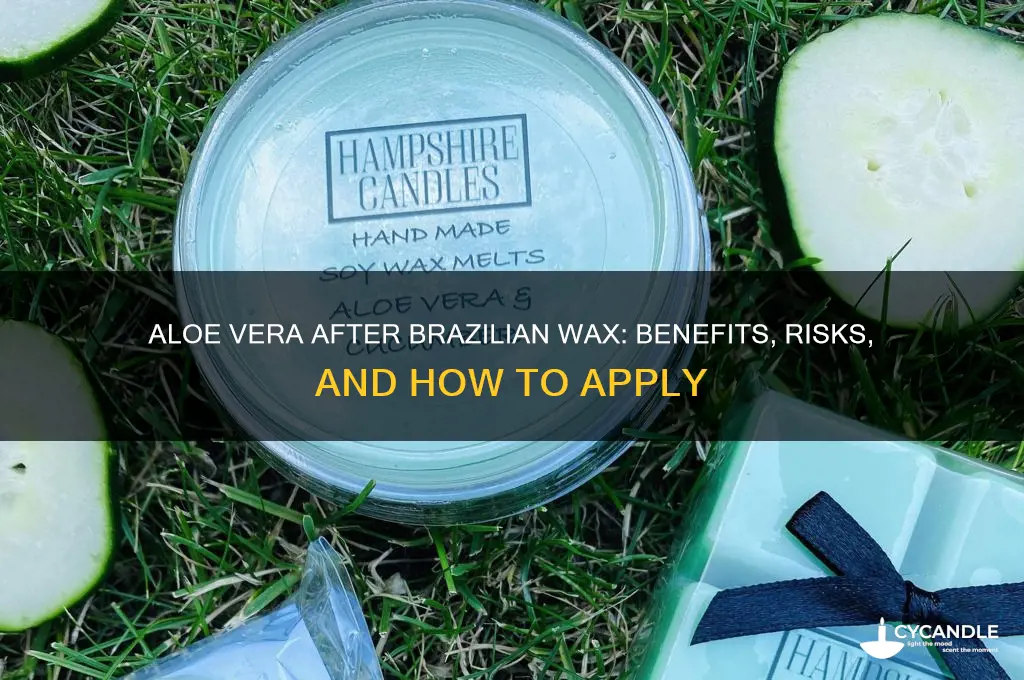 can i put aloe vera on my brazilian wax
