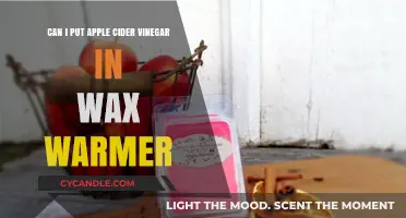 Apple Cider Vinegar in Wax Warmers: Safe or Risky Idea?