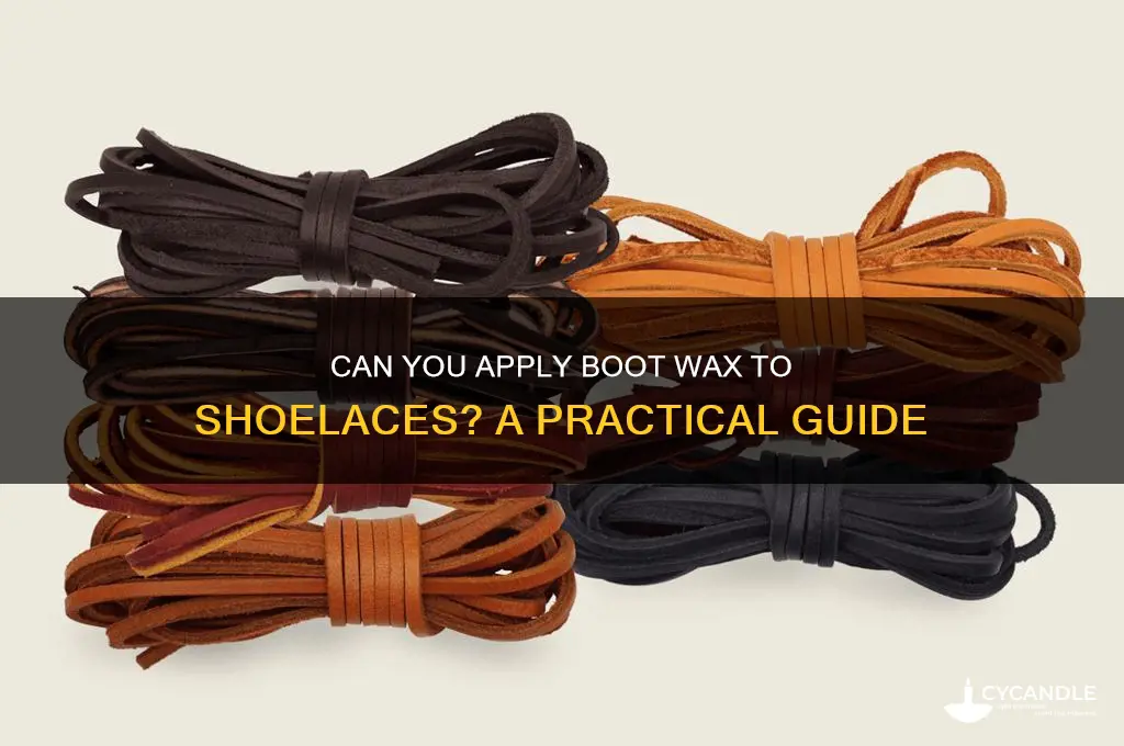 can i put boot wax on shoe lace