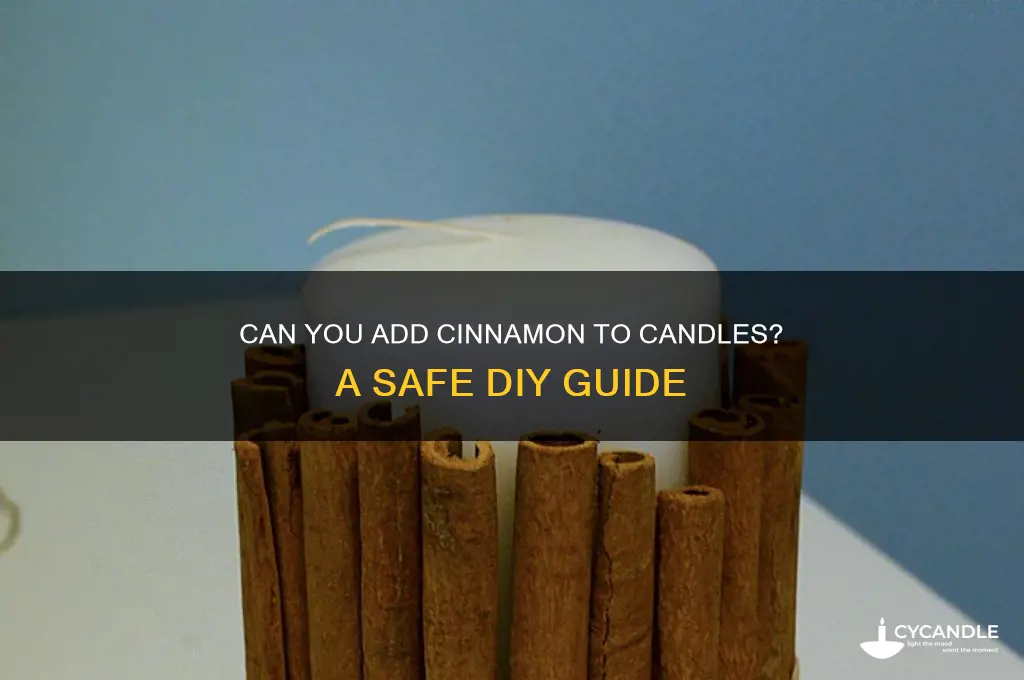 can i put cinnamon in a candle