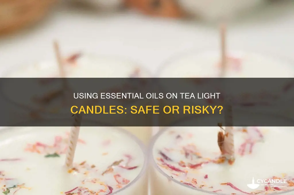can i put eo on a tea light candle