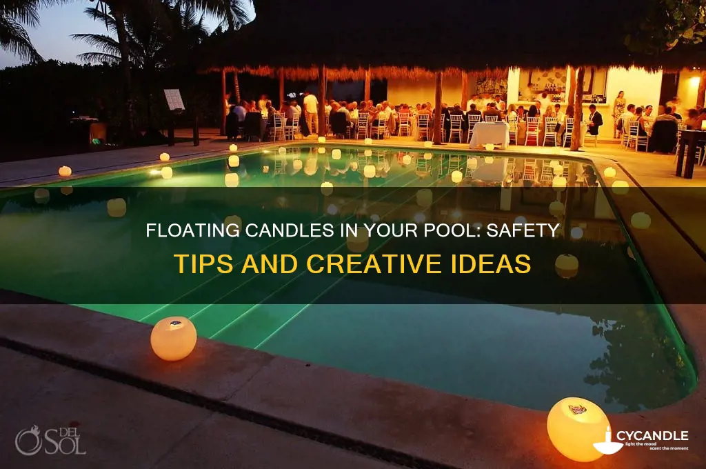 can i put floating candles in my pool