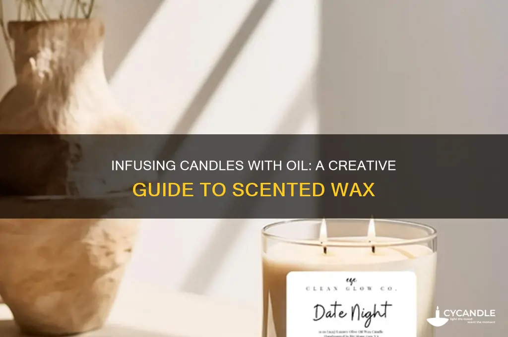 can i put oil infusion in candles