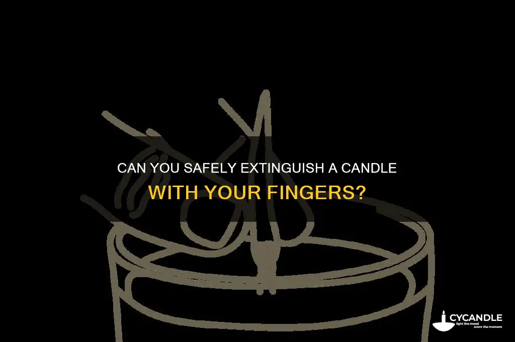 can i put out a candle with my fingers
