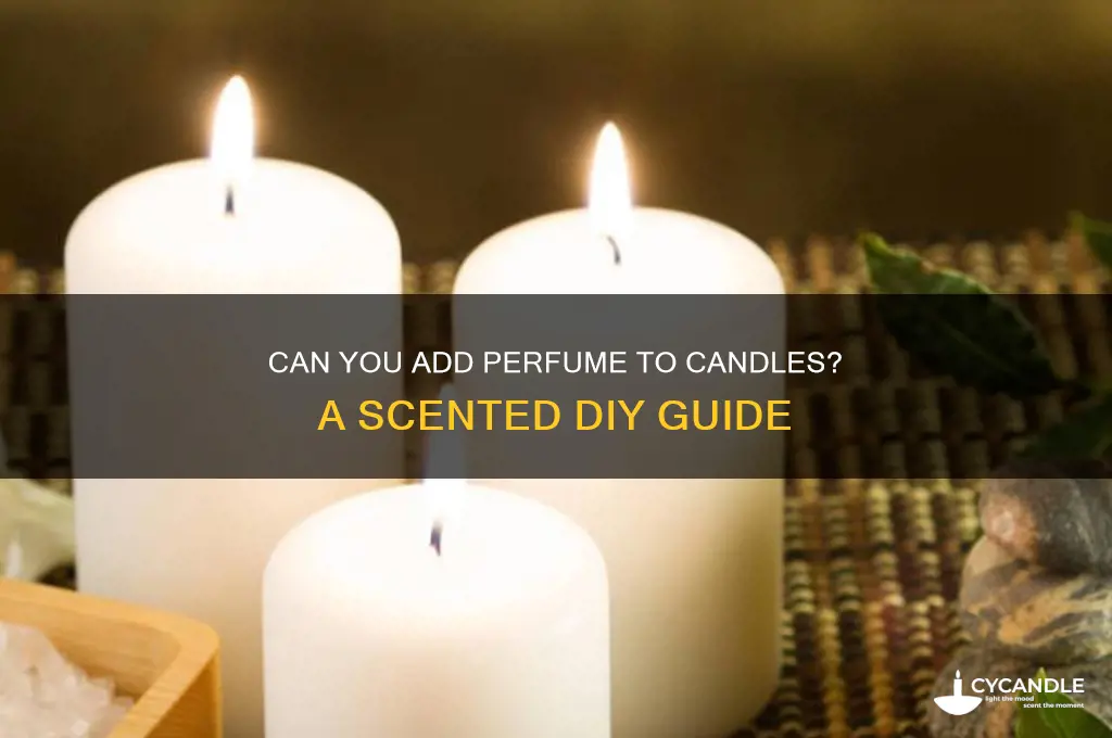 can i put perfume in a candle