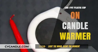Can You Safely Use Plastic Cups on Candle Warmers?