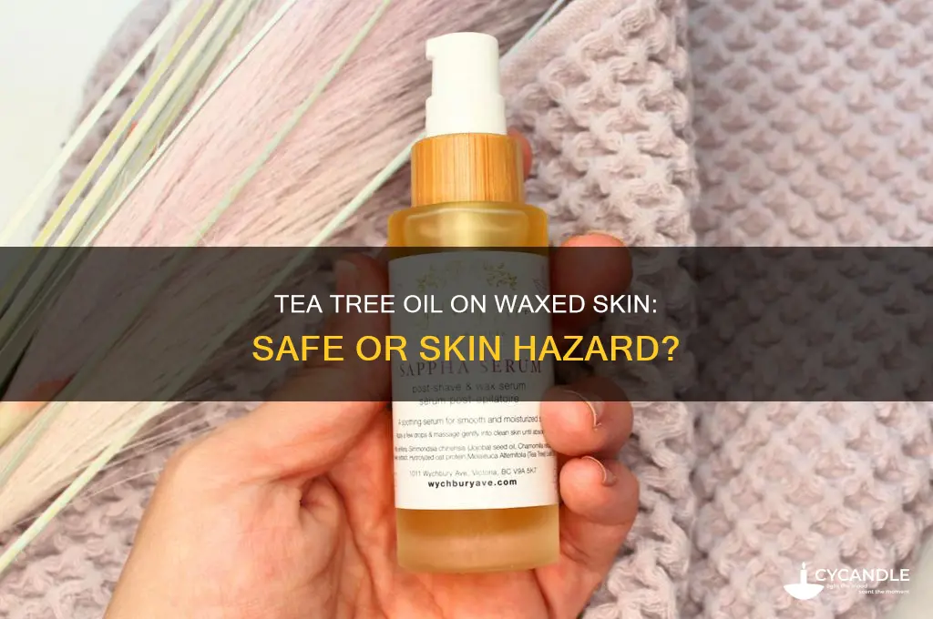 can i put tea tree oil on waxed skin