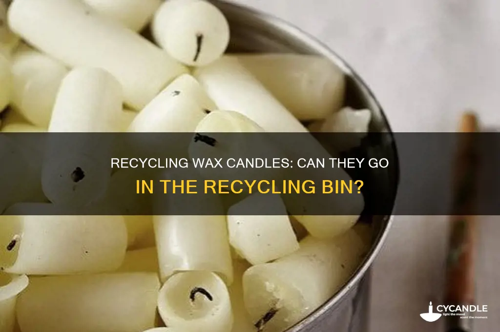 can i put wax candles in the recycling bin
