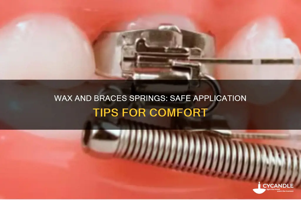 can i put wax on my braces spring