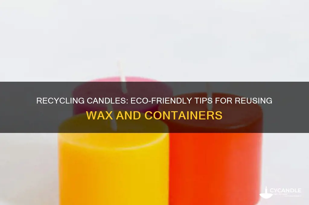 can i recycle candles