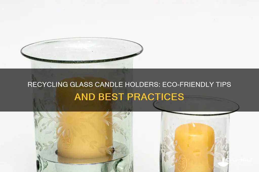 can i recycle glass candle holders