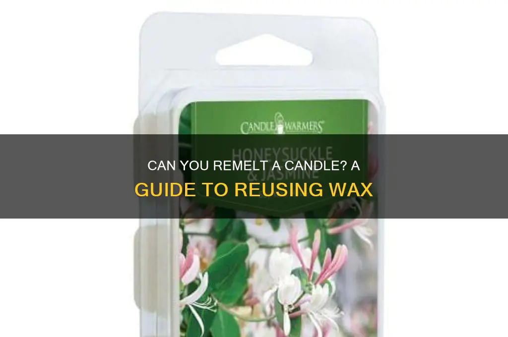 can i remelt a candle