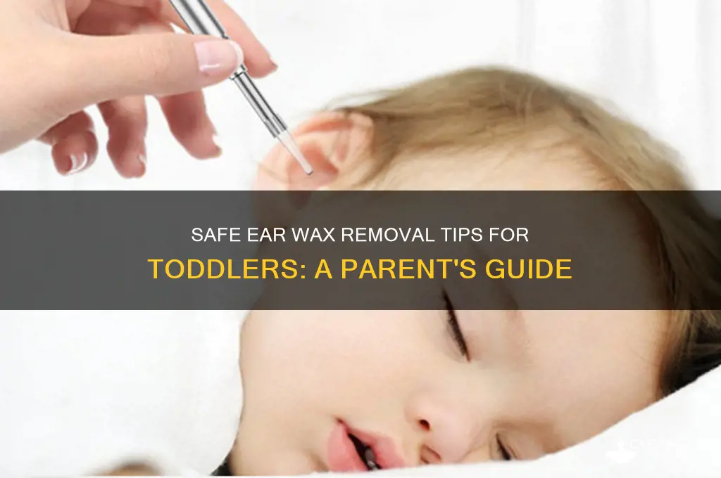can i removal ear wax in 3 year old