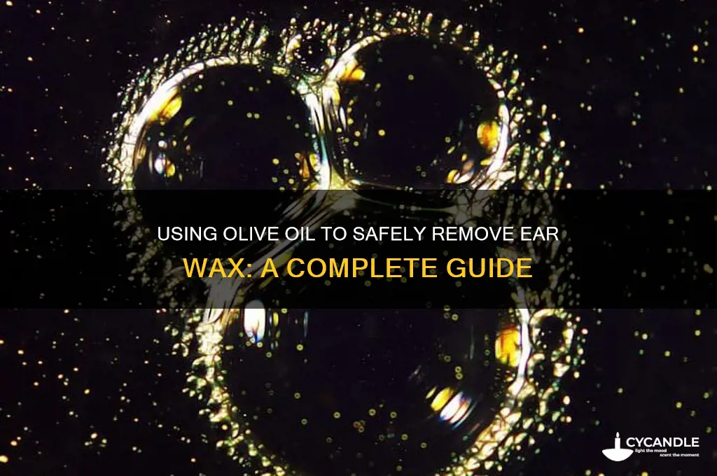 can i remove ear wax with olive oil