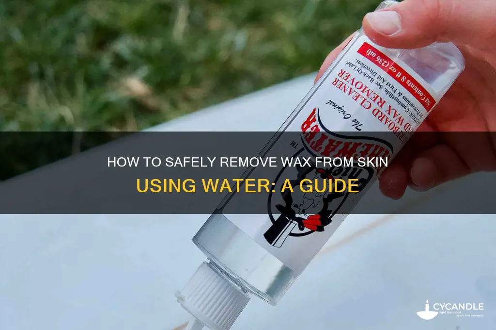 can i remove wax from skin with water