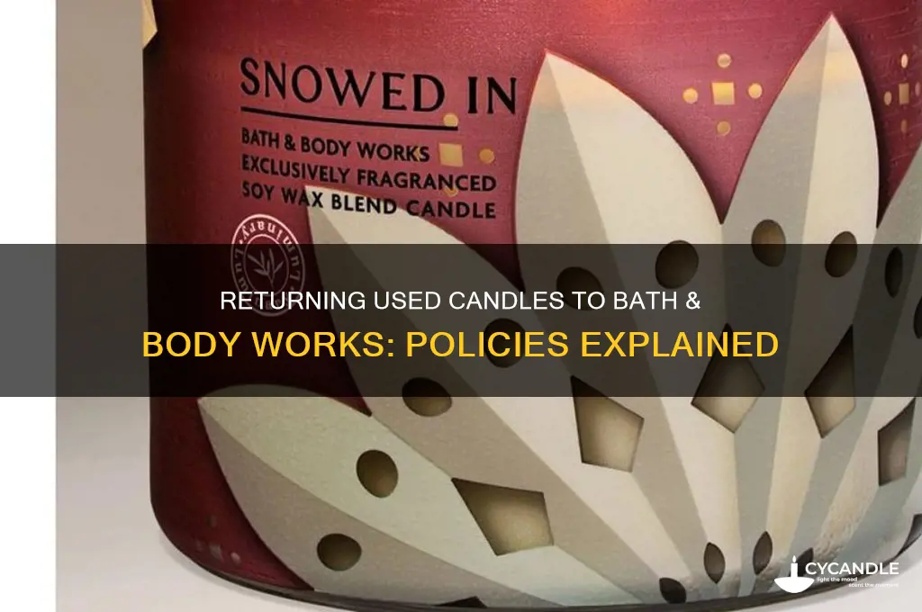 can i return a used candle to bath and body